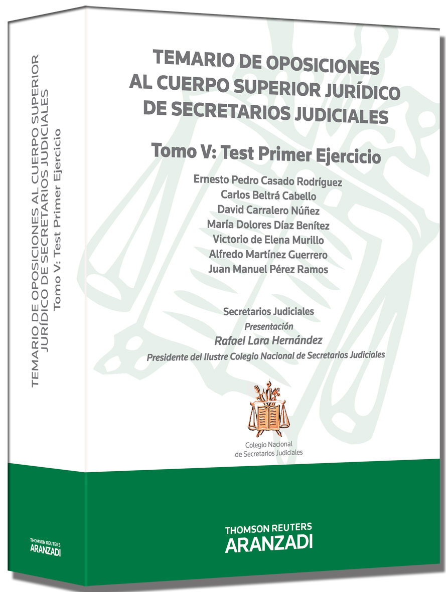 Temario de Oposiciones al Cuerpo Superior Jurídico de Secretarios Judiciales. Tomo V - Test primer Ejercicio