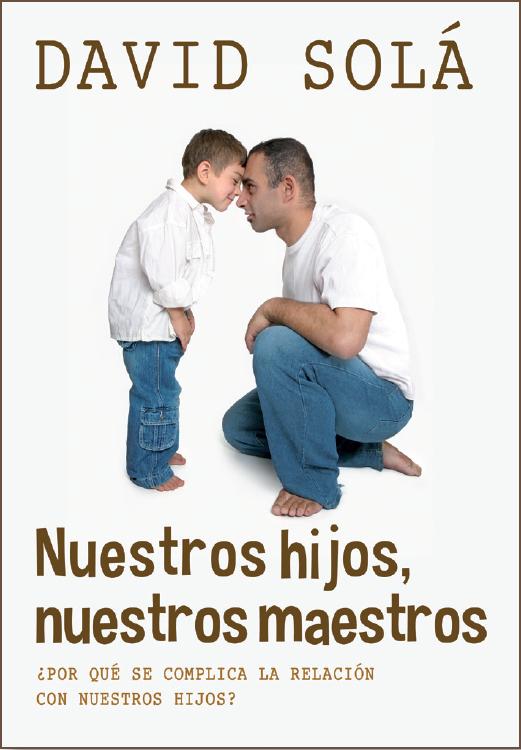Nuestros hijos, nuestros maestros