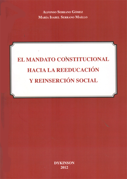 El mandato constitucional hacia la reeducación y reinserción social