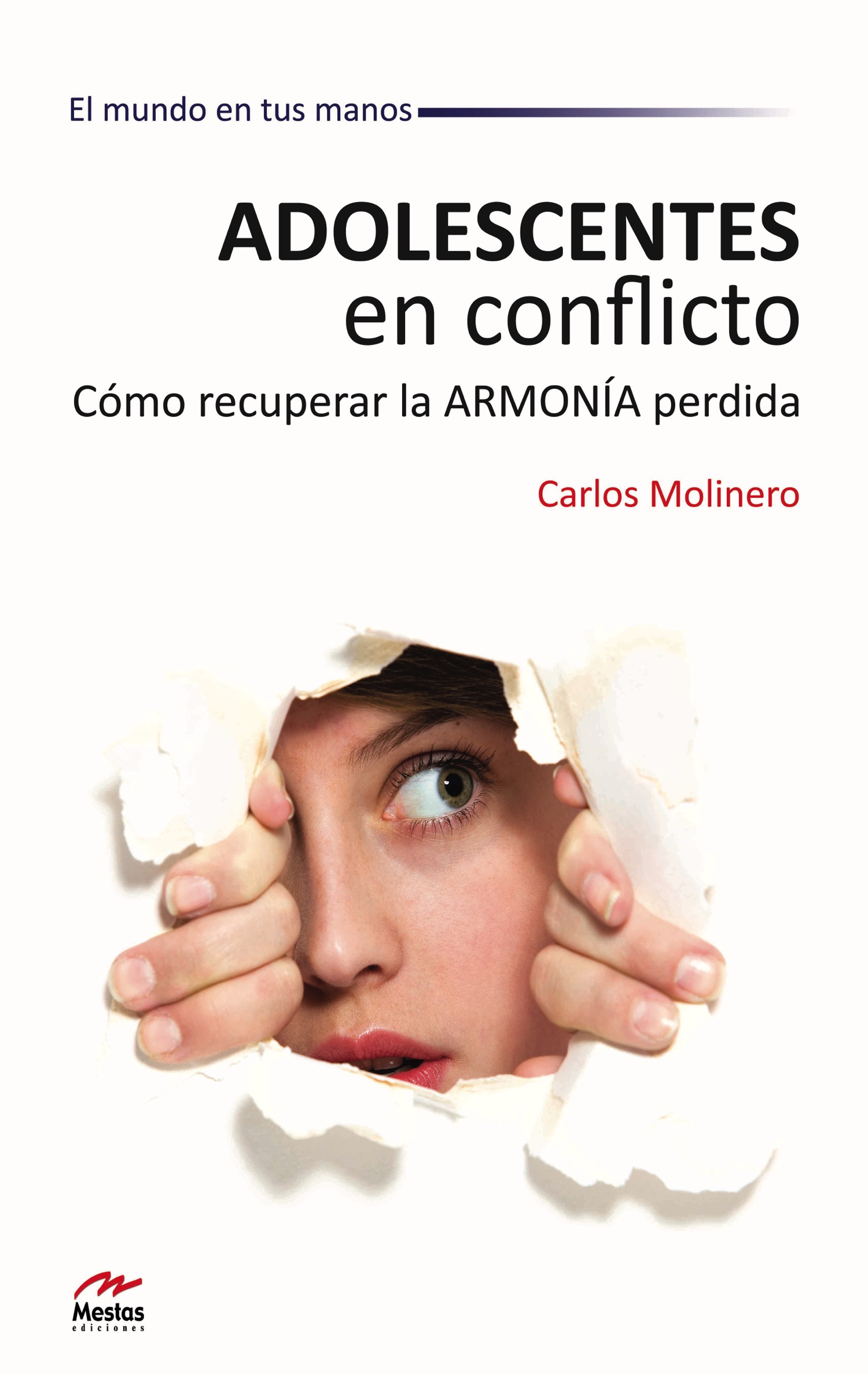 Adolescentes en conflicto. Cómo recuperar la armonía perdida