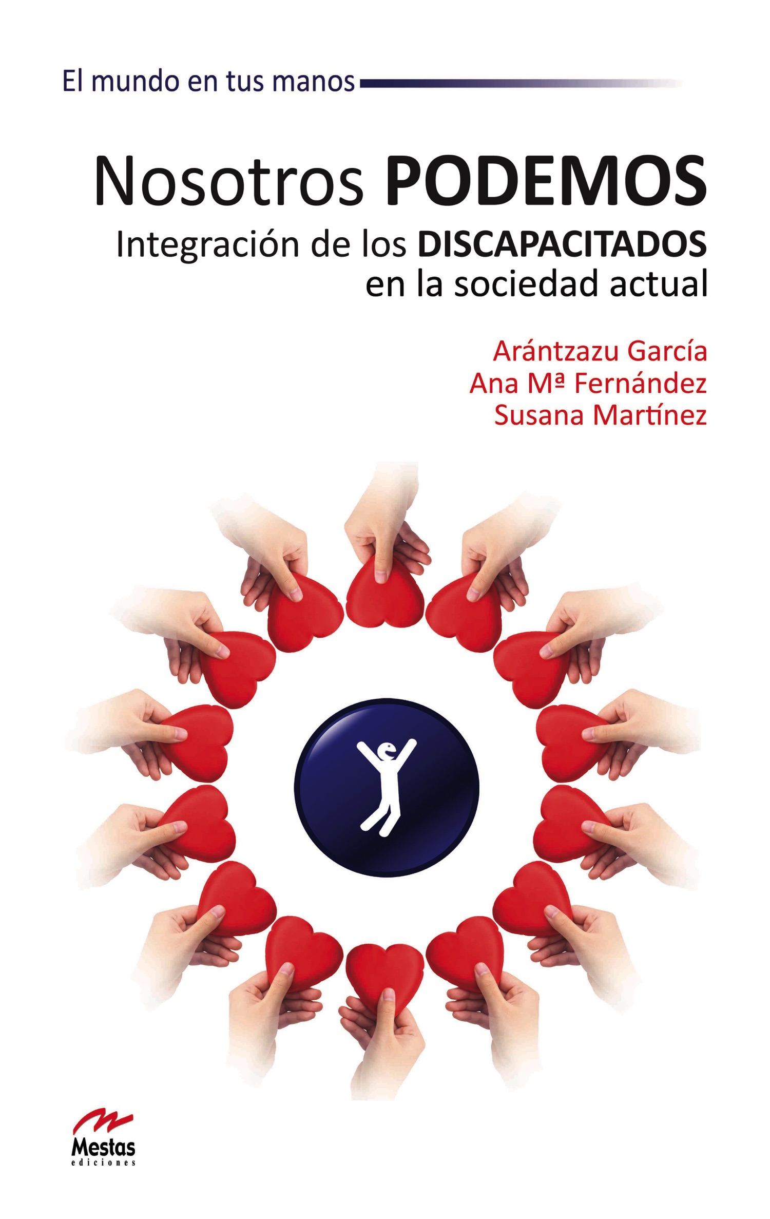 Nosotros Podemos. Integración de los Discapacitados en la sociedad actual