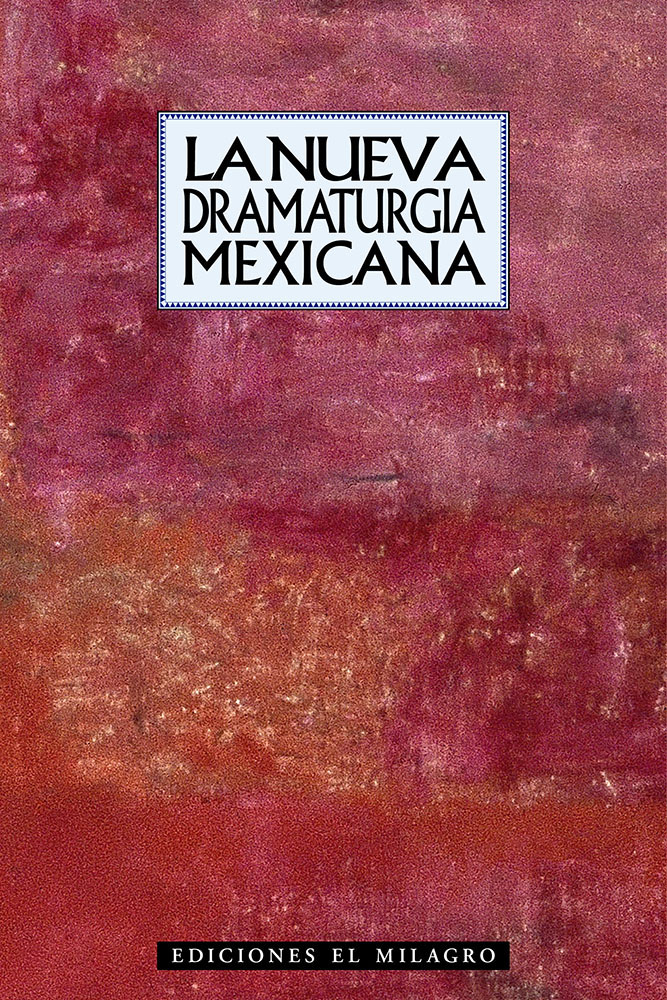 Nueva Dramaturgia Mexicana, La
