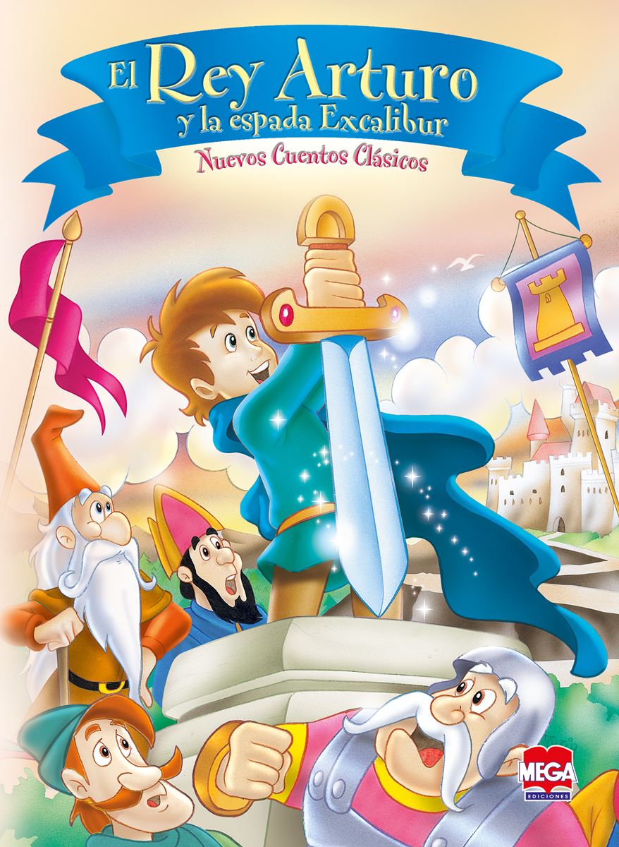 Arturo Y La Espada Excalibur