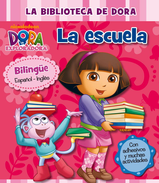 Dora la Exploradora. Primeros aprendizajes - La Biblioteca de Dora. La escuela