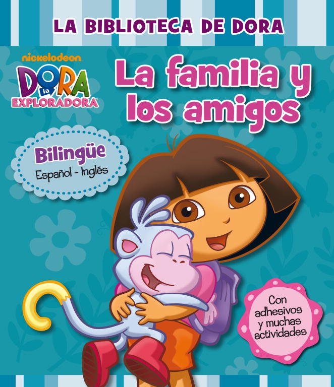Dora la Exploradora. Primeros aprendizajes - La Biblioteca de Dora. La familia y los amigos