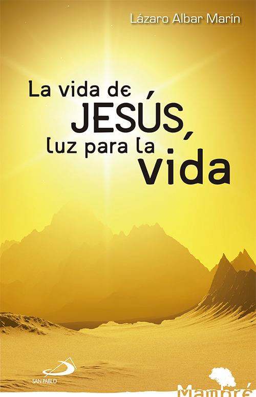 La vida de Jesús, luz para la vida