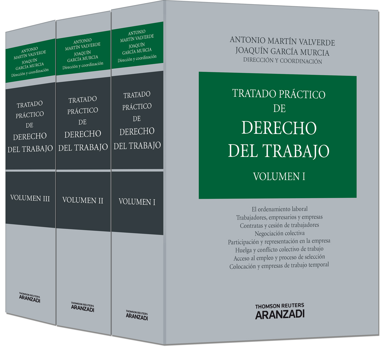 Tratado práctico de Derecho del Trabajo (Volumen I) - El ordenamiento laboral. Trabajadores, empresarios y empresas...