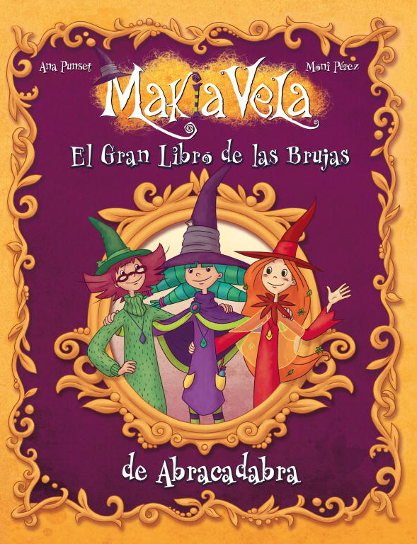 El gran libro de las brujas de Abracadabra (Serie Makia Vela)