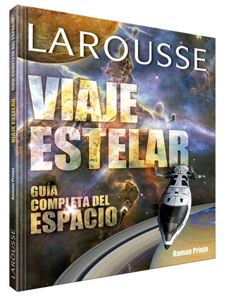 Viaje estelar. Guía completa del espacio