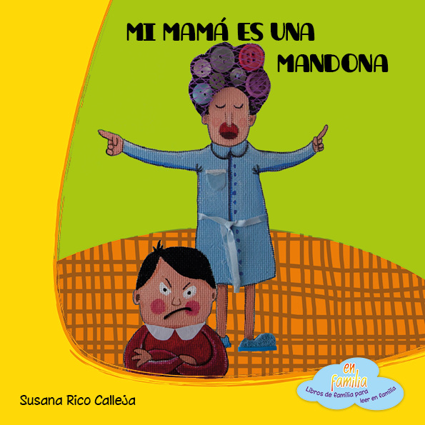 Mi mamá es una mandona