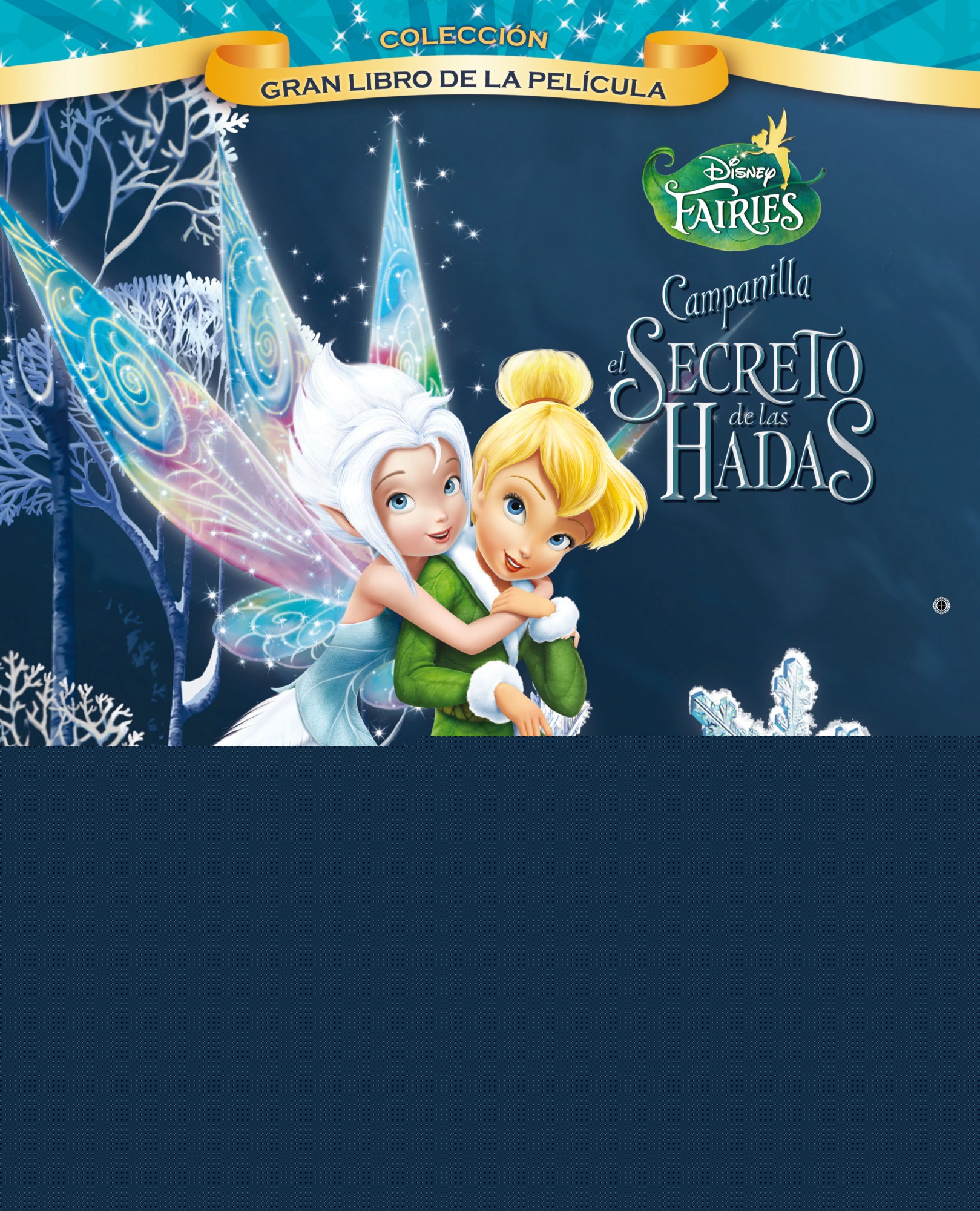 Campanilla y el secreto de las Hadas. Gran libro de la película