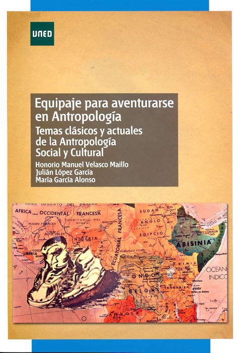 Equipaje para aventurarse en antropología. Temas clásicos y actuales de la antropología social y cultural
