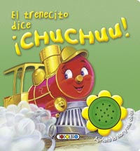 EL trenecito dice ¡Chuchuu!
