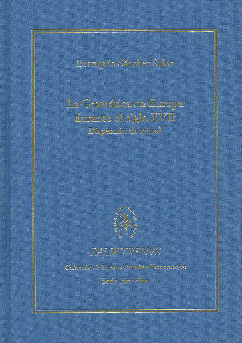 La gramática en Europa durante el siglo XVII. Dispersión doctrinal