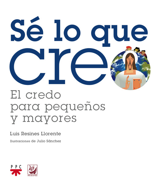 Sé lo que creo: El credo para pequeños y mayores