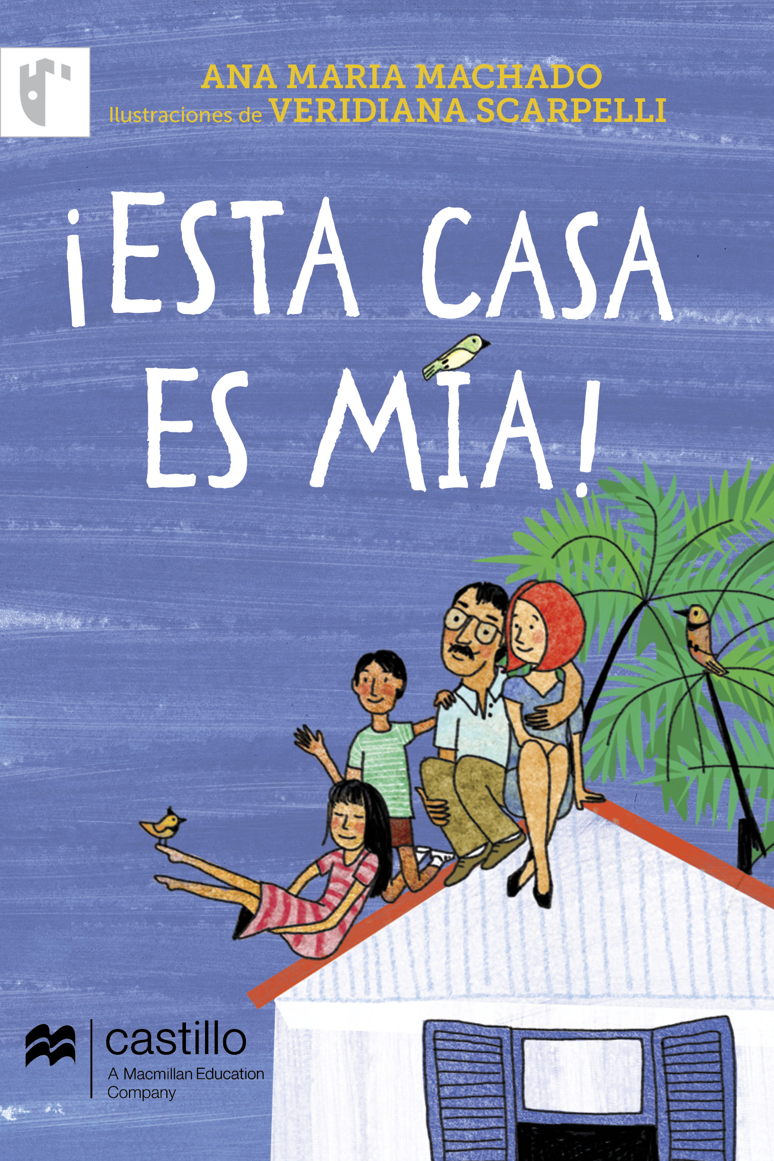 ¡Esta casa es mía!
