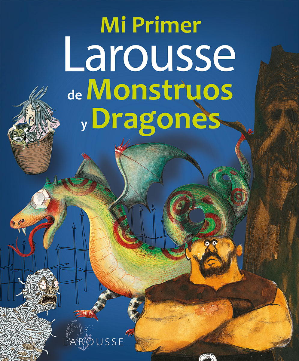 Mi primer Larousse de monstruos y dragones