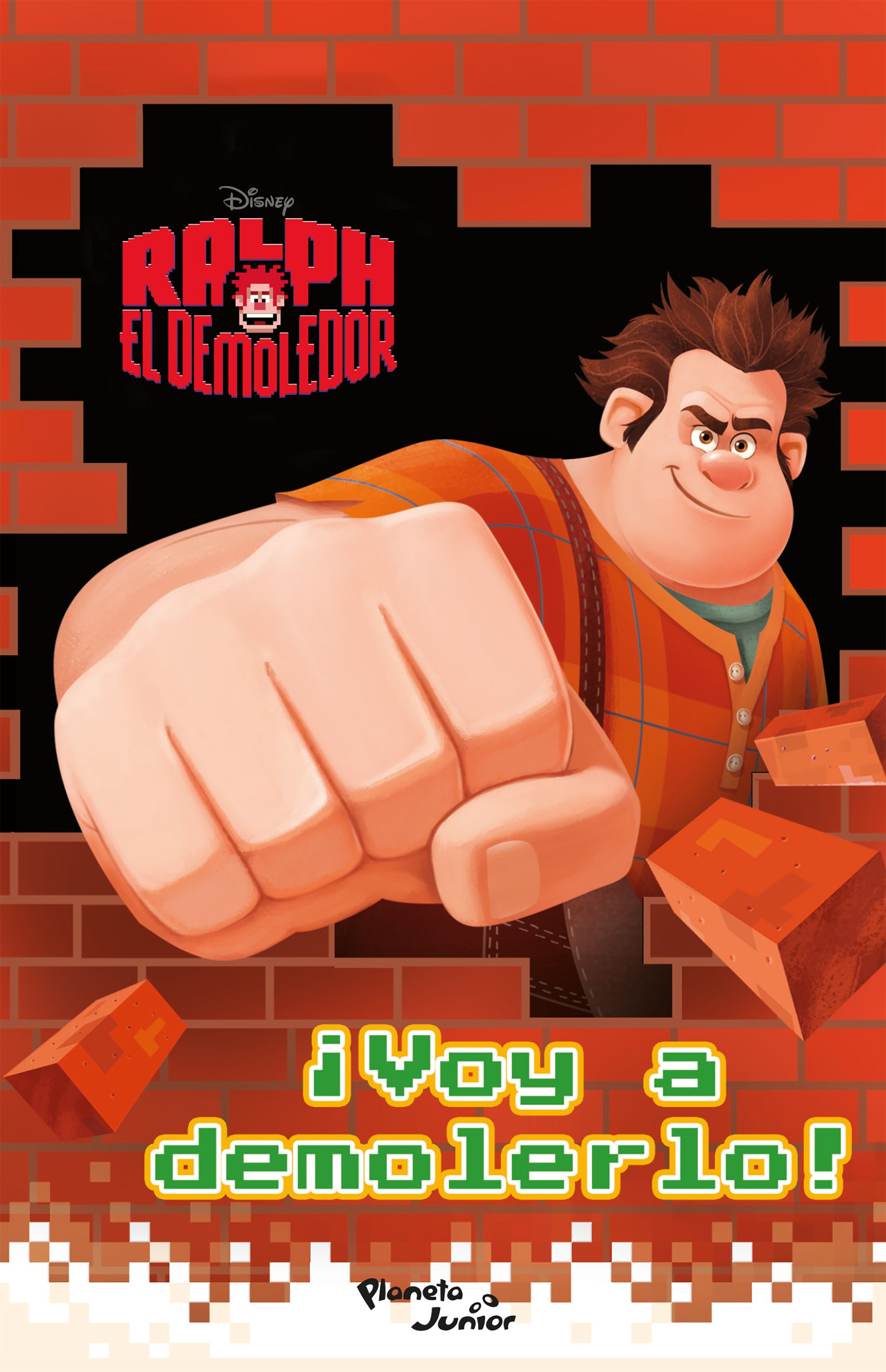 Ralph el demoledor. ¡Voy a demolerlo!