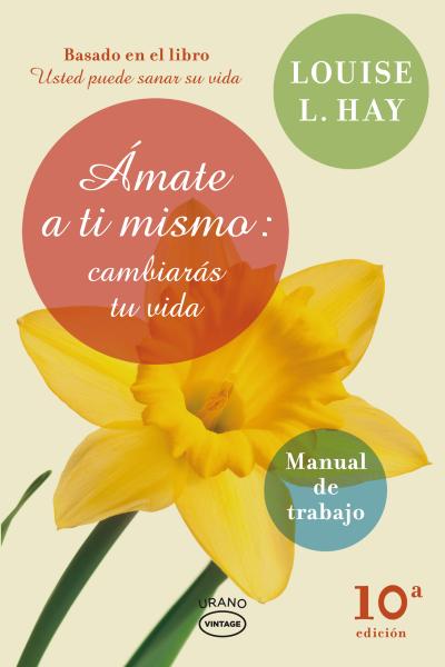 Ámate a ti mismo: cambiarás tu vida