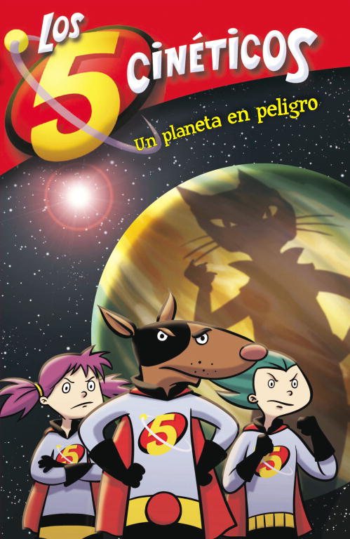 Un planeta en peligro (Los Cinco Cinéticos núm. 3))