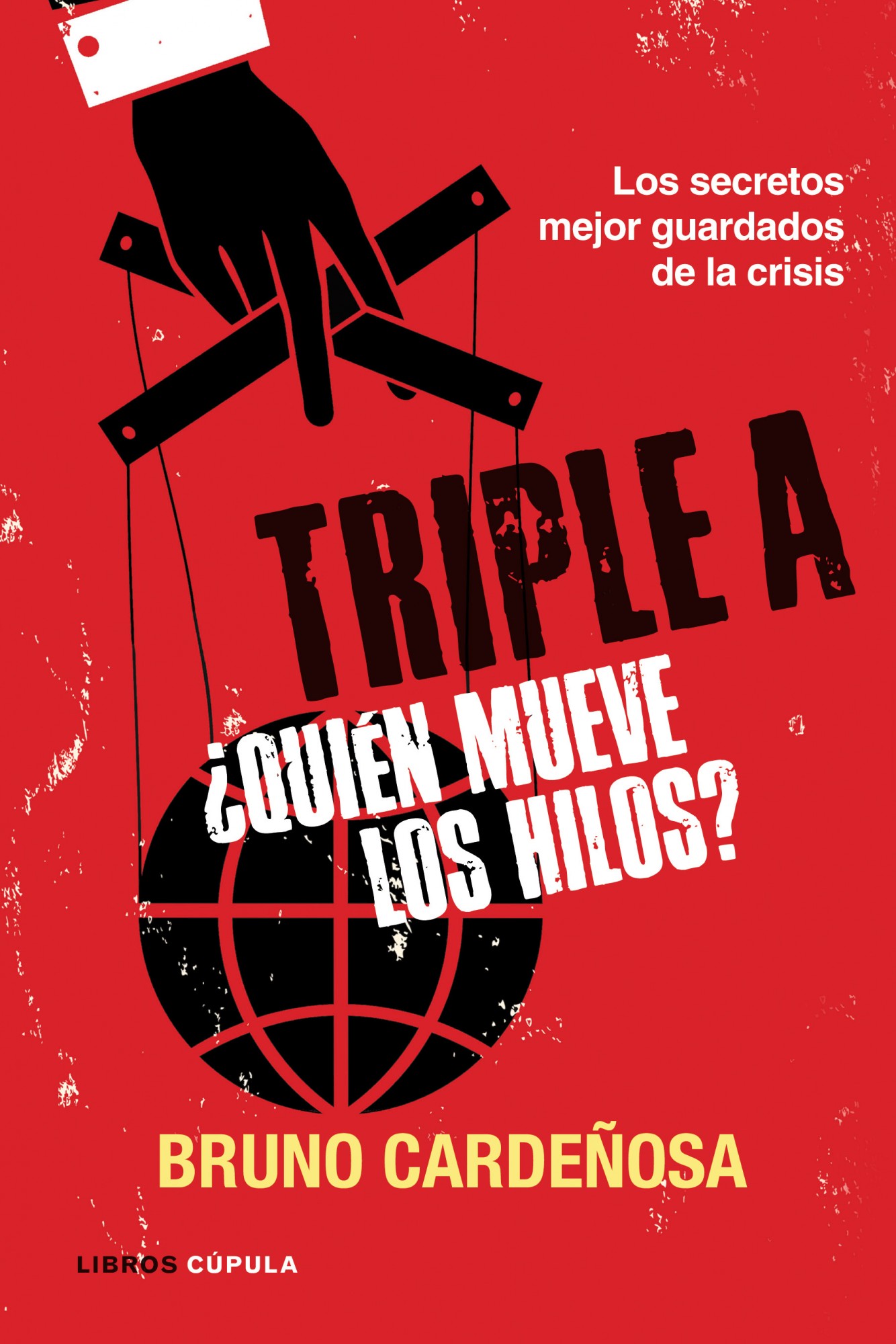 Triple A. ¿Quién mueve los hilos?