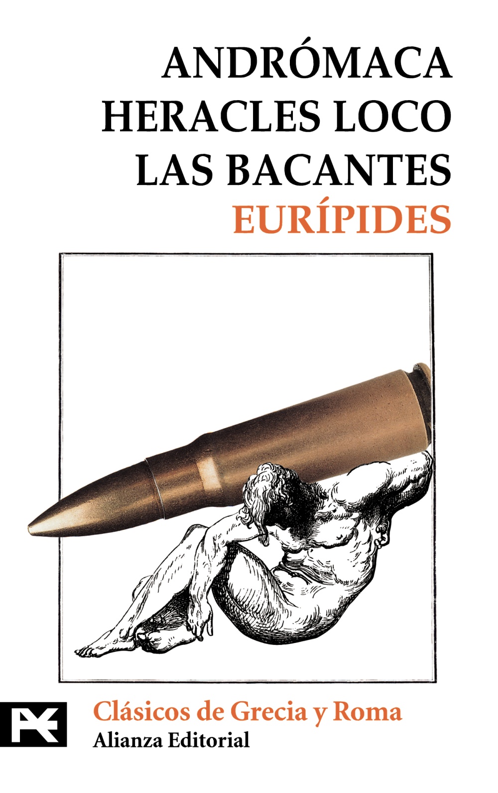 Andrómaca. Heracles loco. Las Bacantes