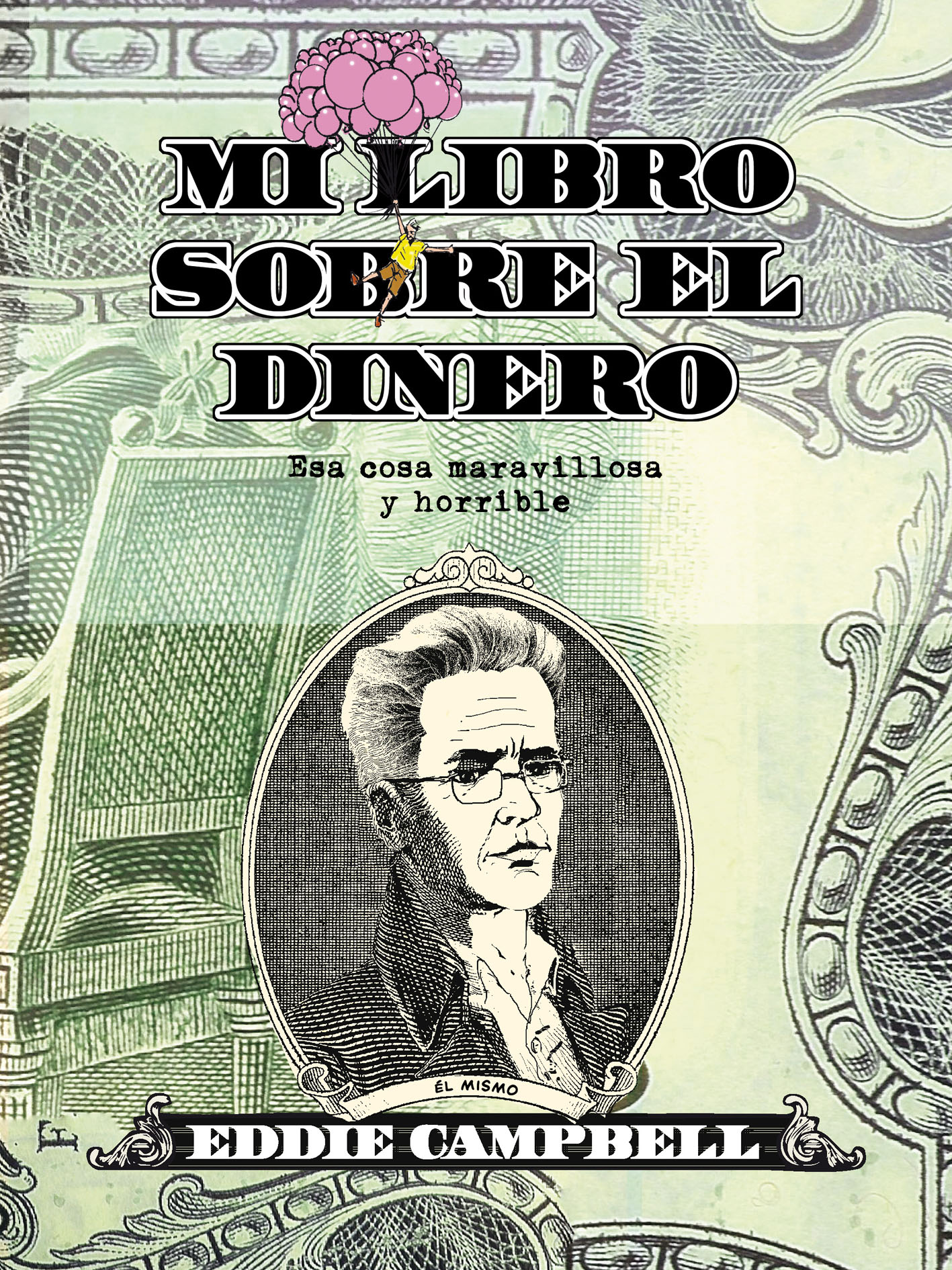 Mi libro sobre el dinero. Esa cosa maravillosa y horrible