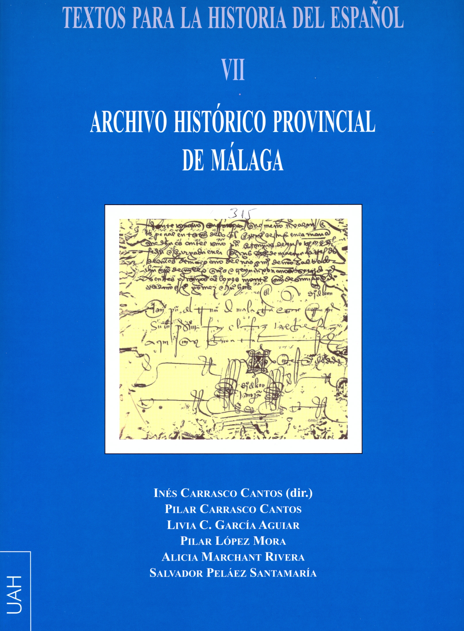Textos para la Historia del Español VII. Archivo Histórico Provincial de Málaga