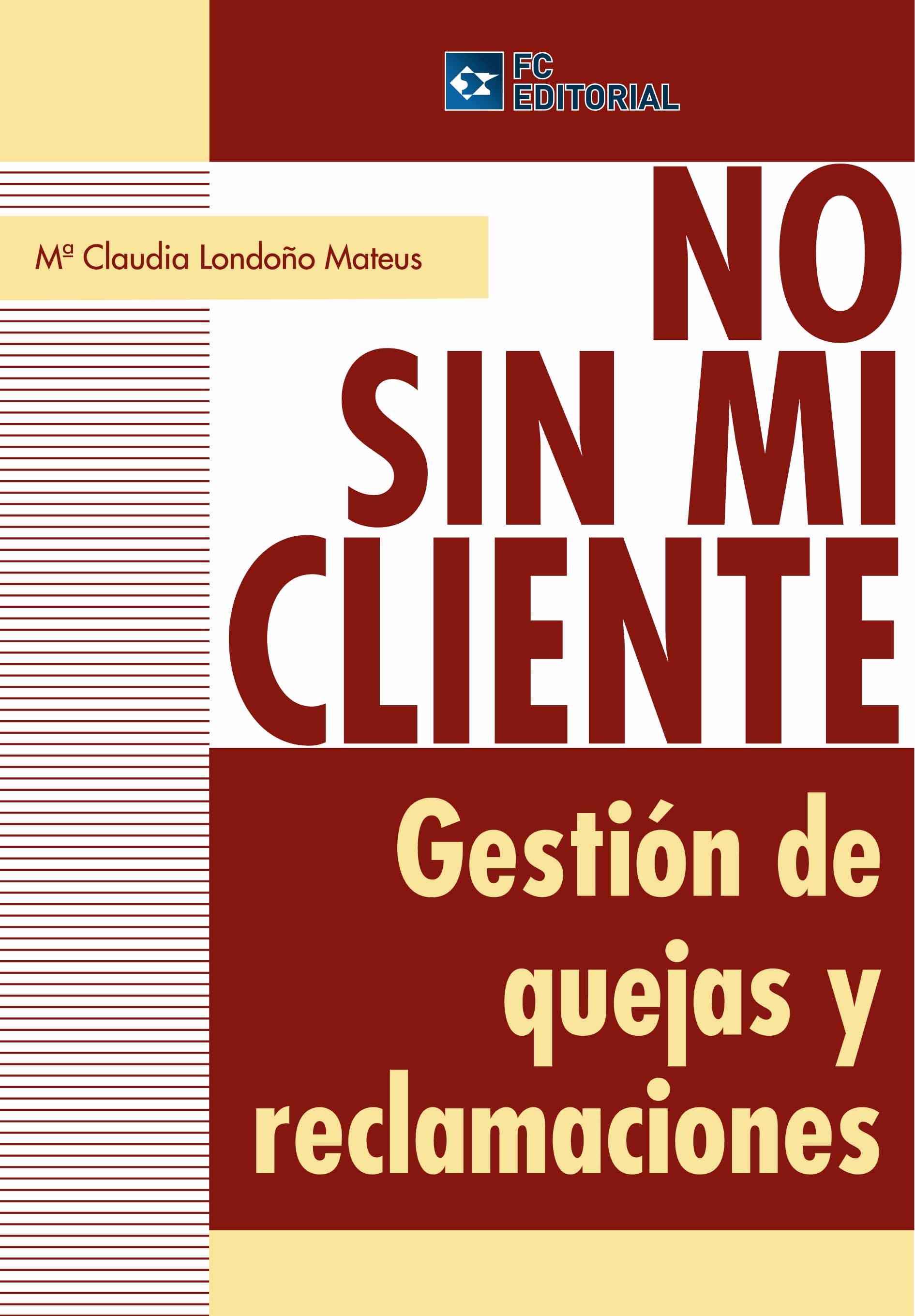 No sin mi cliente. Gestión de quejas y reclamaciones
