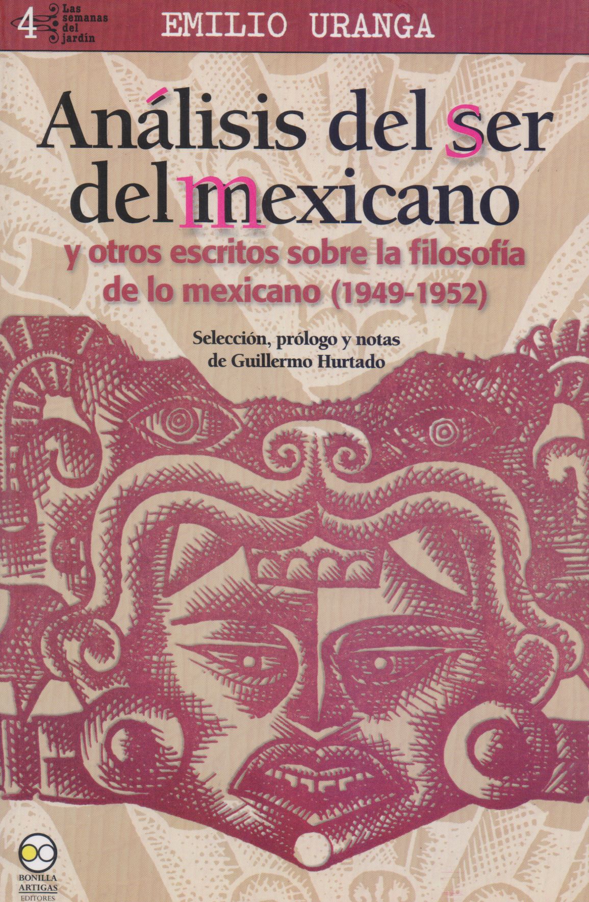 Análisis del ser del mexicano y otros escritos sobre la filosofía de lo mexicano (1949-1952)