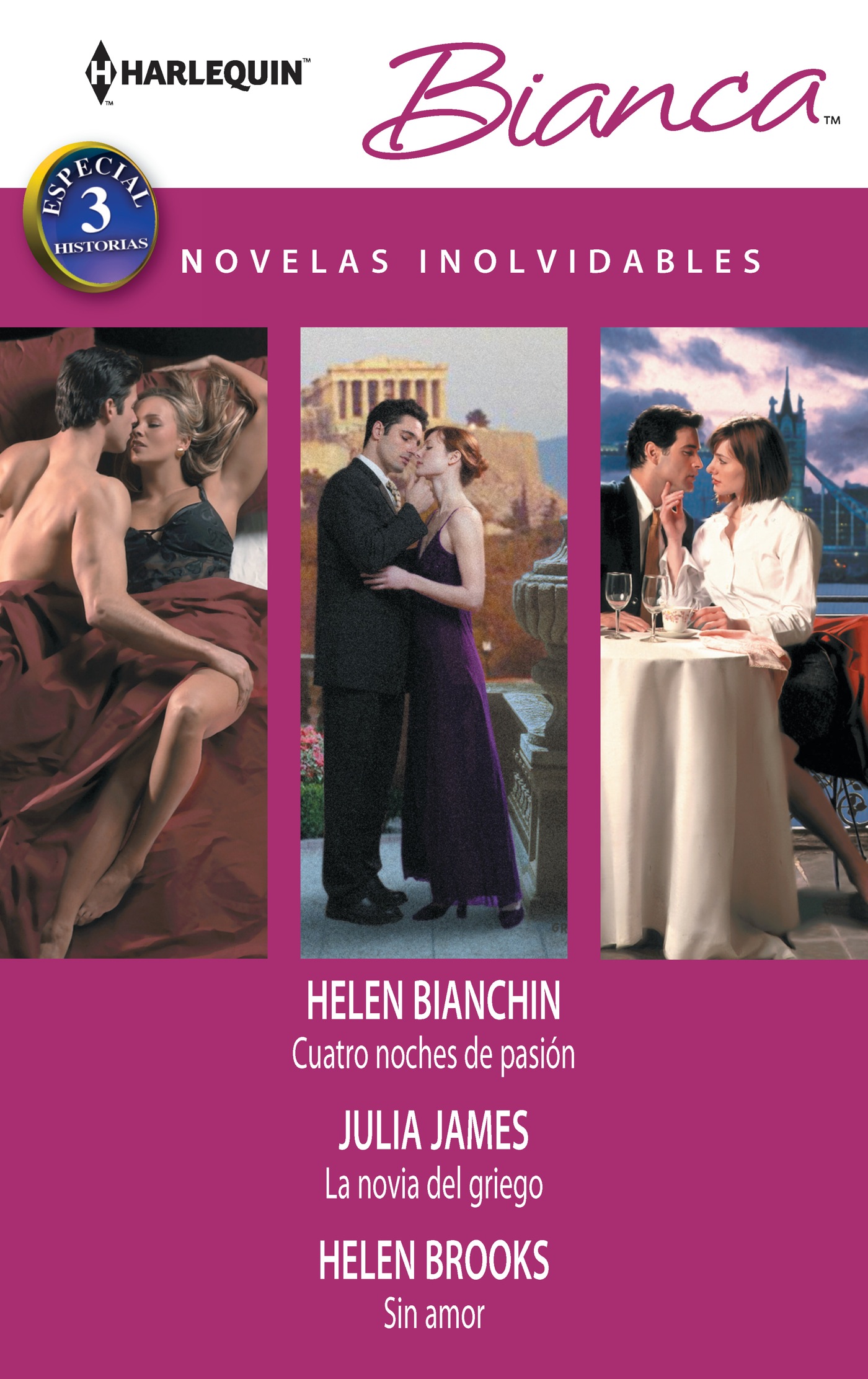 Cuatro noches de pasión; La novia del griego; Sin amor