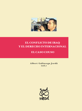 El conflicto de Iraq y el derecho internacional. El caso Couso.