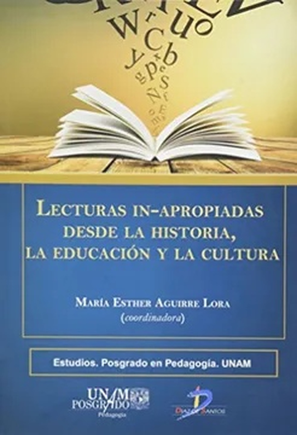 Lecturas in-apropiadas desde la historia la educación y la cultura