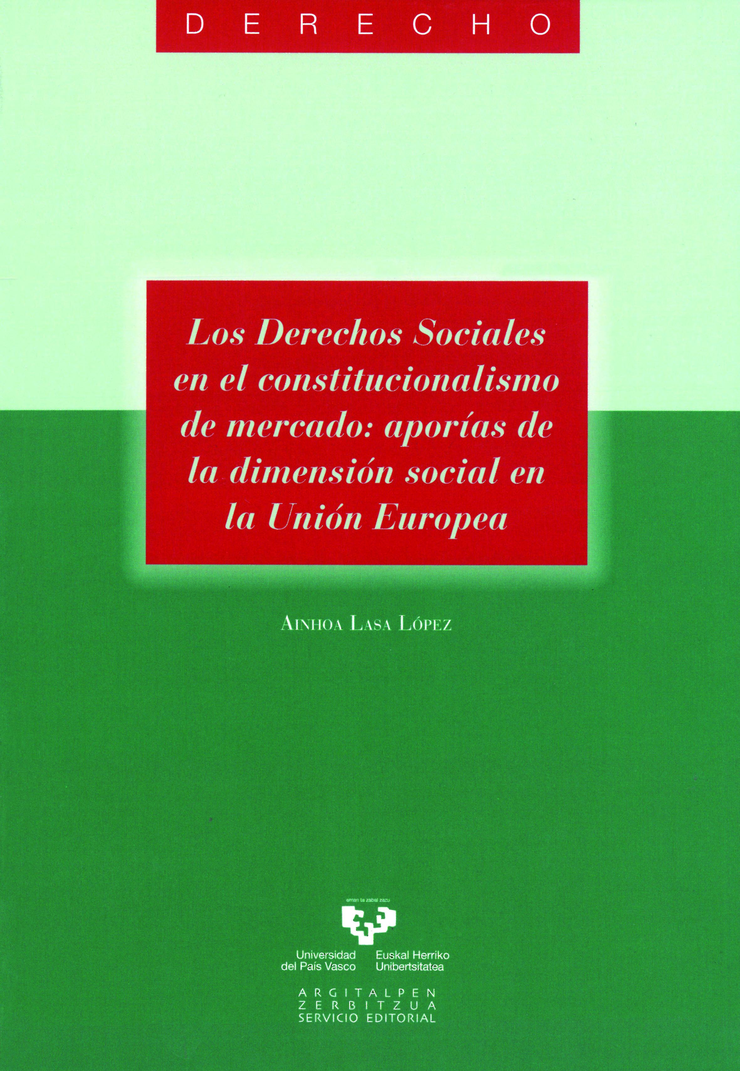 Los derechos sociales en el constitucionalismo de mercado. Aporías de la dimensión social en la Unión Europea