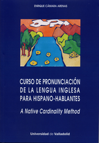 CURSO DE PRONUNCIACIÓN DE LA LENGUA INGLESA PARA HISPANO-HABLANTES. A native Cardinality Method