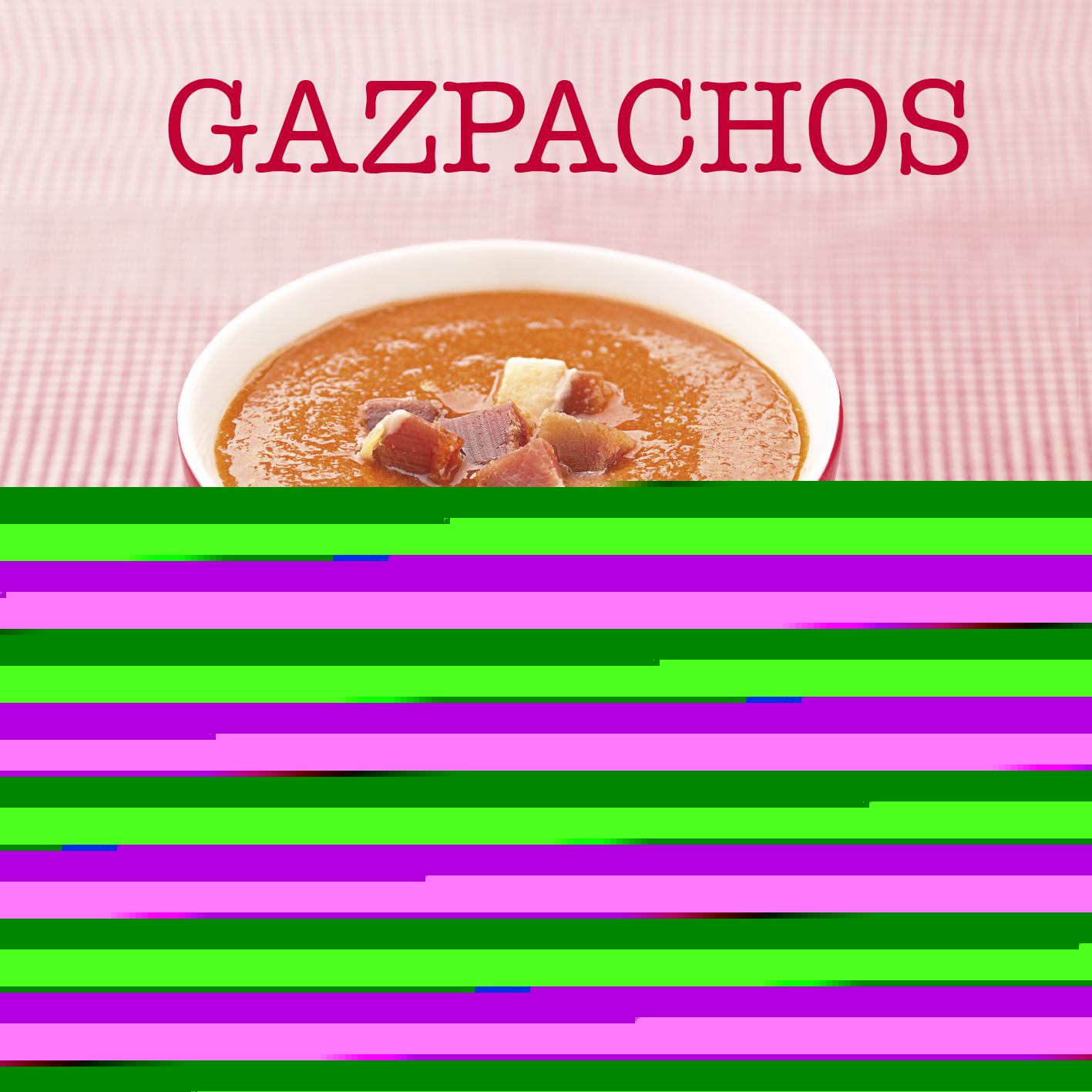 Gazpachos