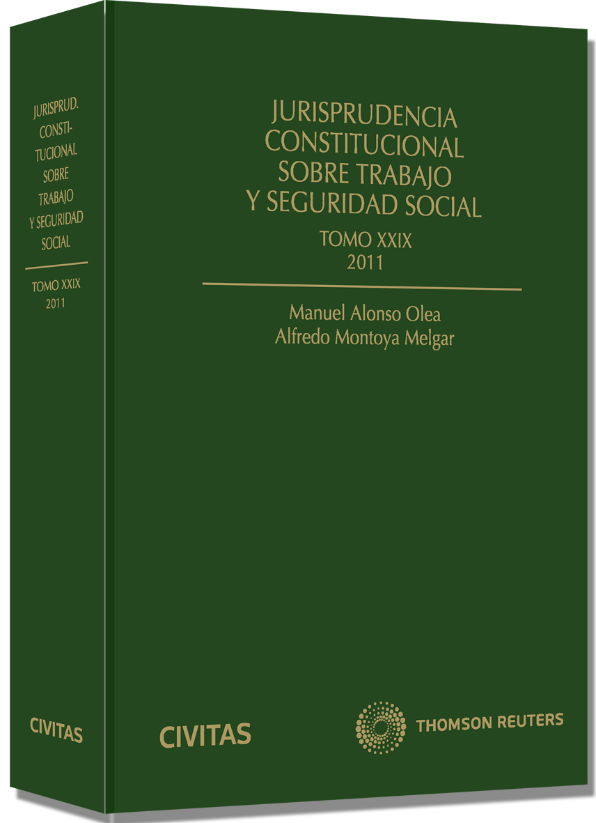 Jurisprudencia constitucional sobre trabajo y seguridad social tomo XXIX: 2011