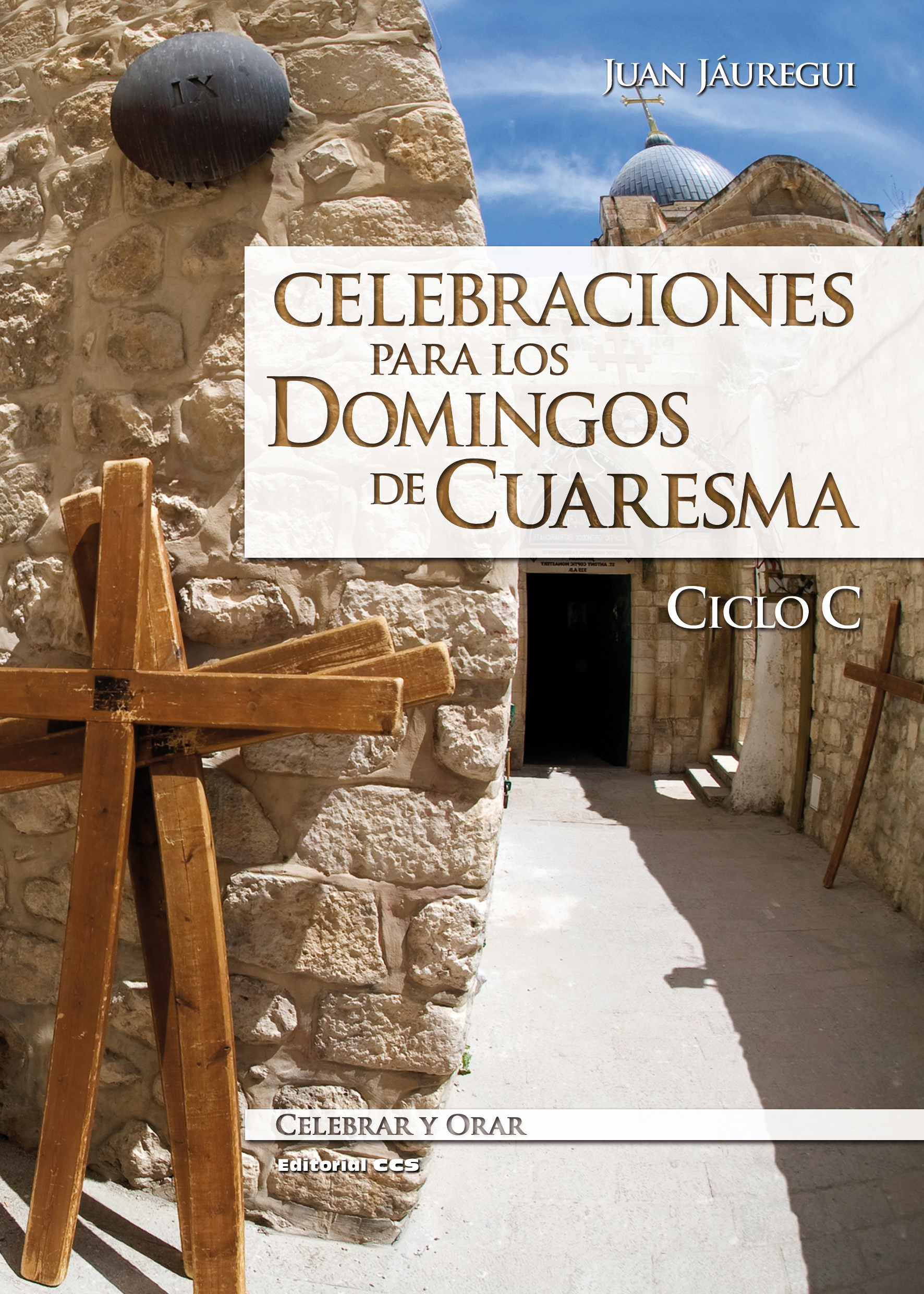 Celebraciones para los domingos de Cuaresma. Ciclo C