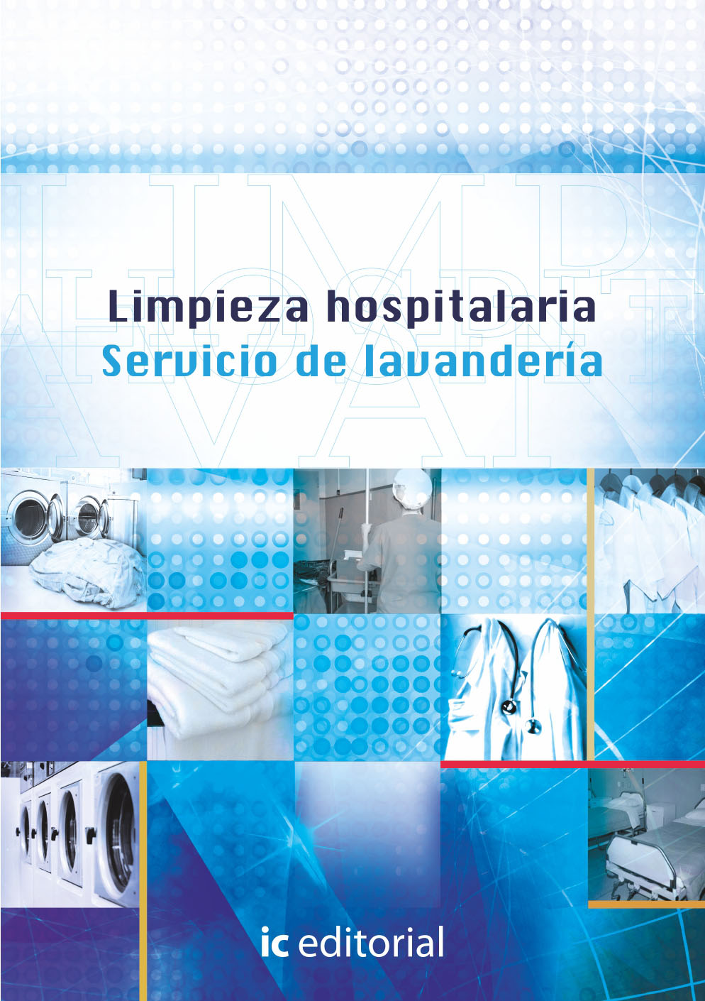 Limpieza hospitalaria. servicio de lavandería