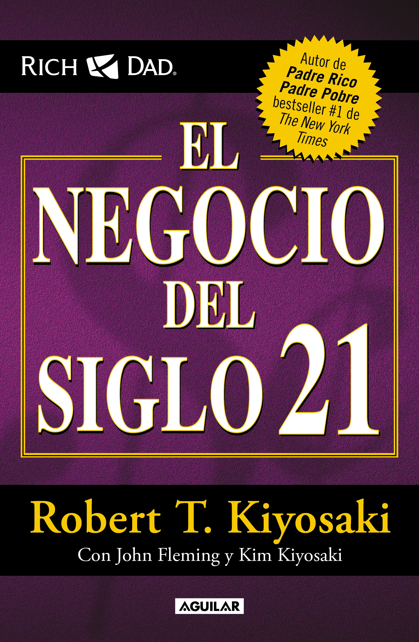 El negocio del siglo 21 (Padre Rico)