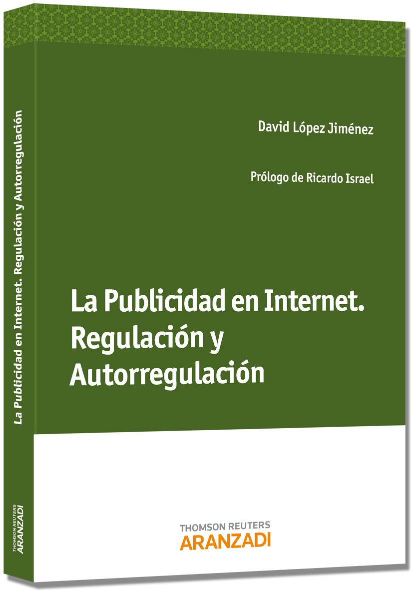 La Publicidad en Internet. Regulación y Autorregulación