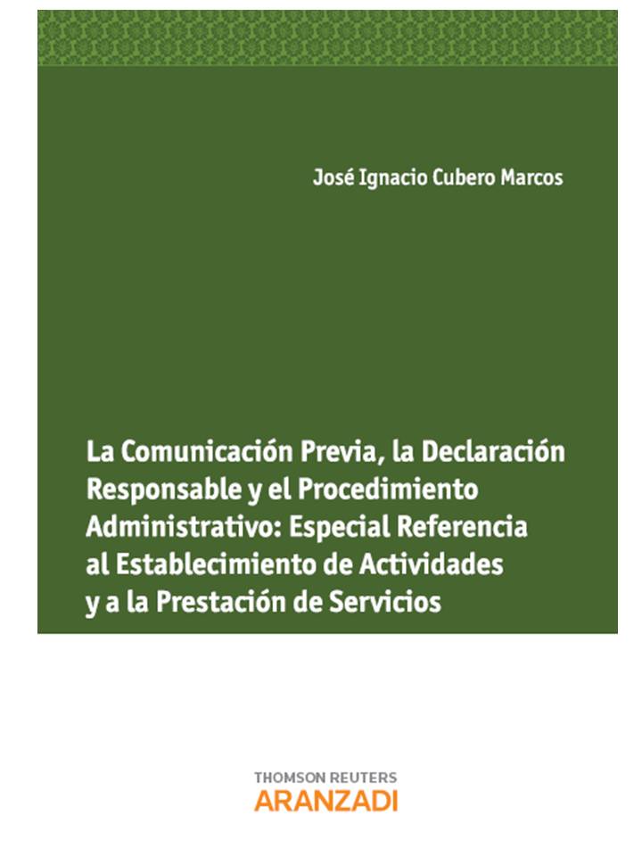 La Comunicación Previa , la Declaración Responsable y el Procedimiento Administrativo: Especial Referencia al Establecimiento de Actividades y a la Prestación de Servicios