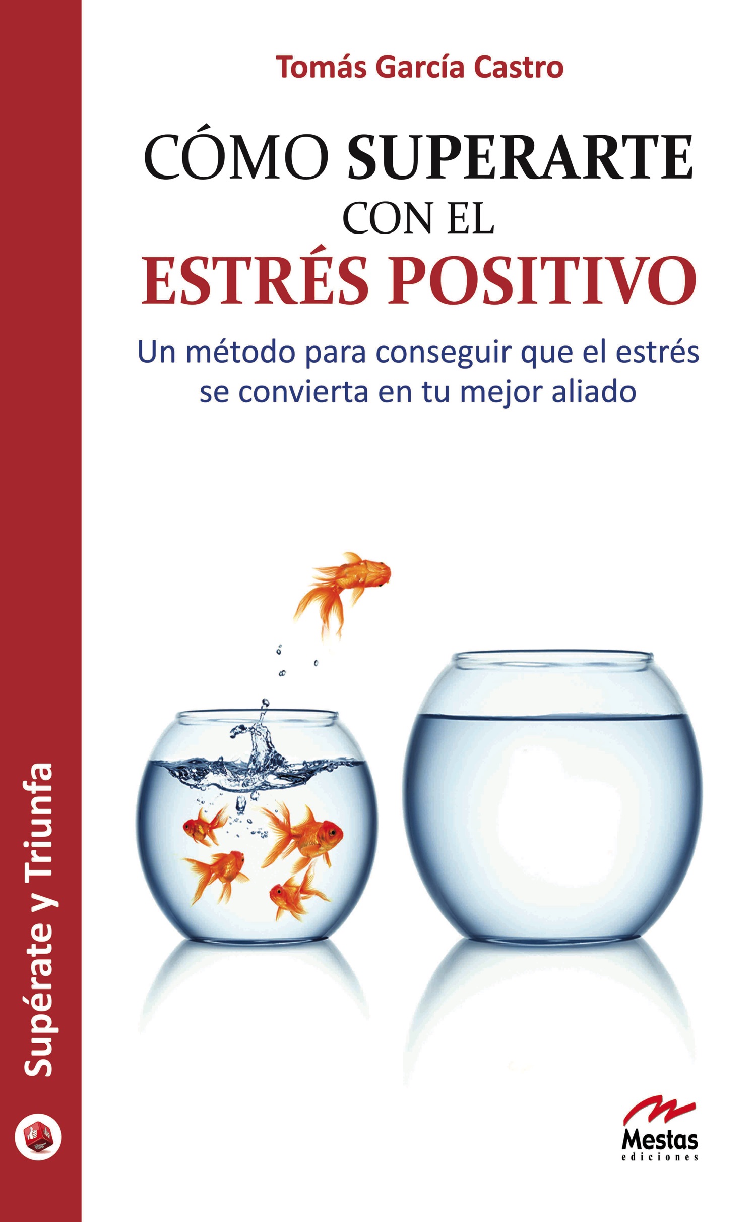 Cómo superarte con el Estrés Positivo