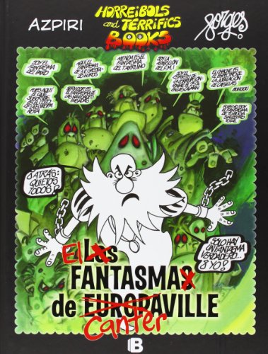 Los fantasmas de Europaville (El fantasma de Canterville) (Horreibols and Terrifics Books)