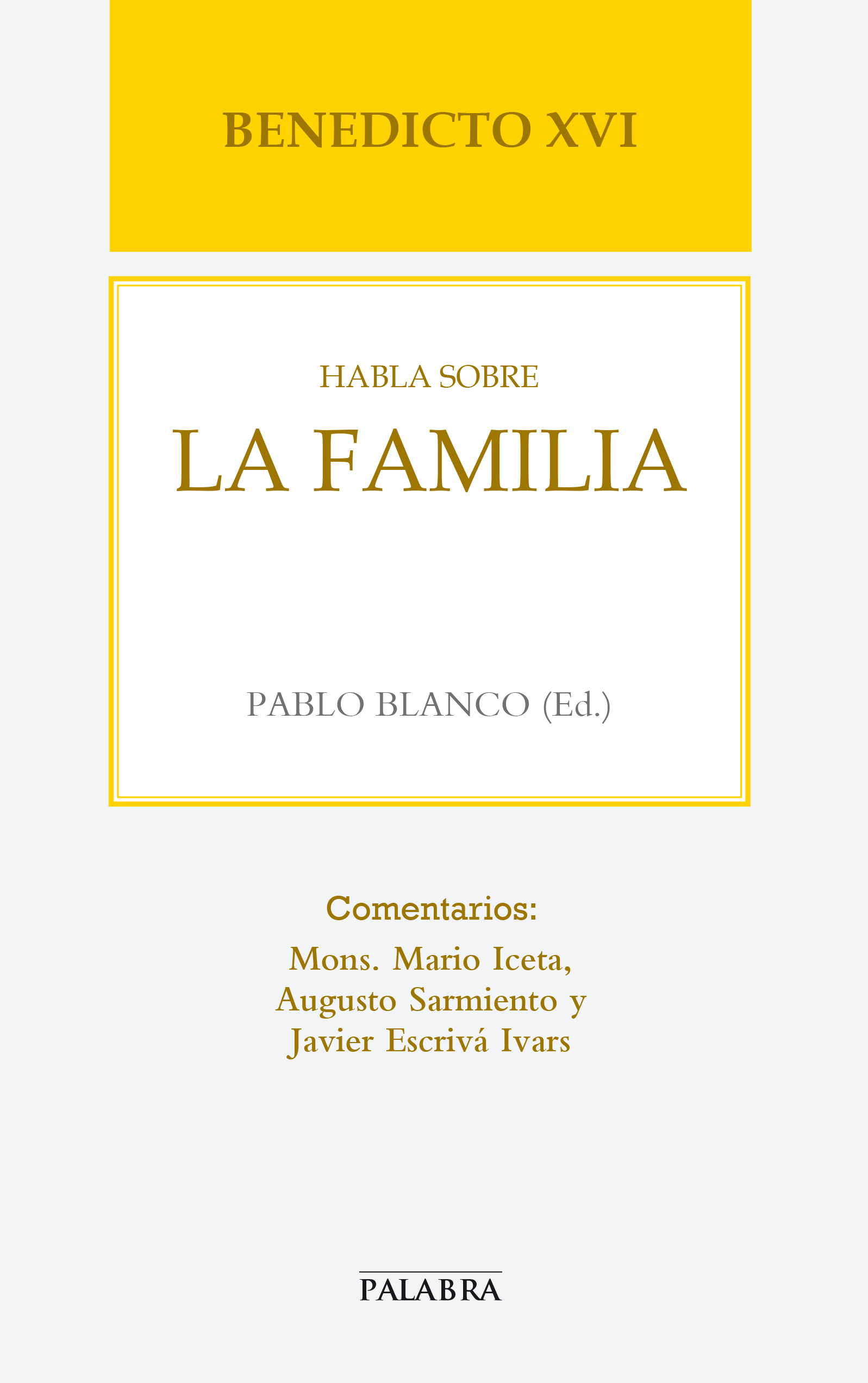 Benedicto XVI habla sobre la familia