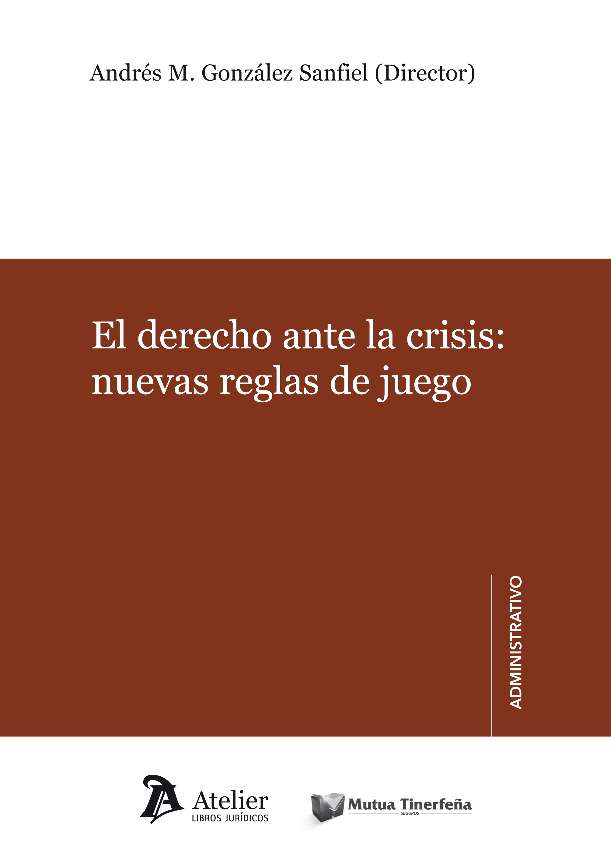 Derecho ante la crisis: nuevas reglas del juego.
