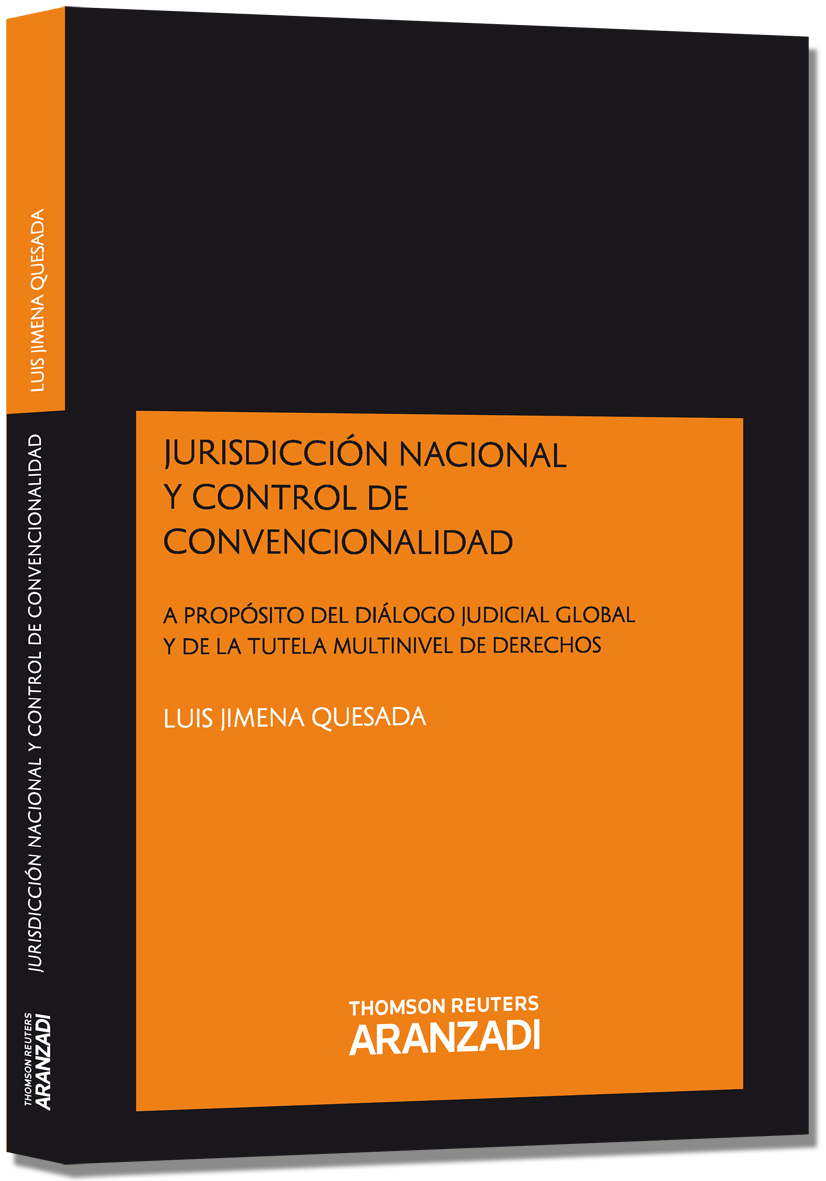 Jurisdicción Nacional y Control de Convencionalidad - A propósito del Diálogo Judicial Global y de la Tutela Multinivel de Derechos