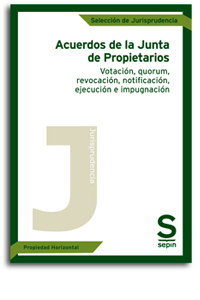 Acuerdos de la Junta de Propietarios. Votación, quorum, revocación, notificación, ejecución e impugnación