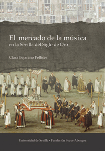 El mercado de la música en la Sevilla del Siglo de Oro