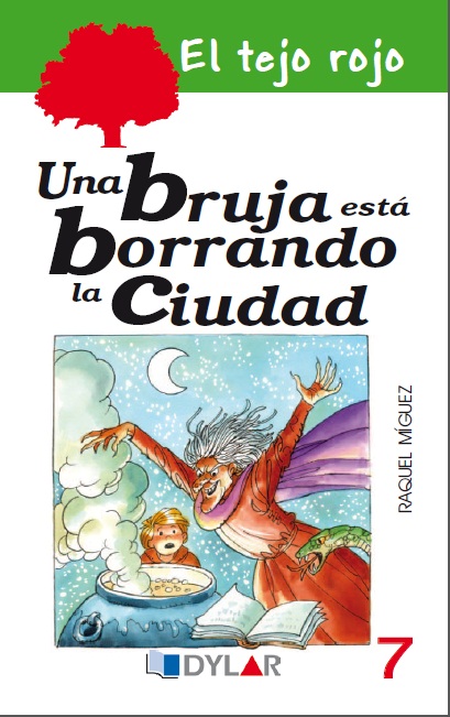 UNA BRUJA ESTÁ BORRANDO LA CIUDAD – LIBRO 7